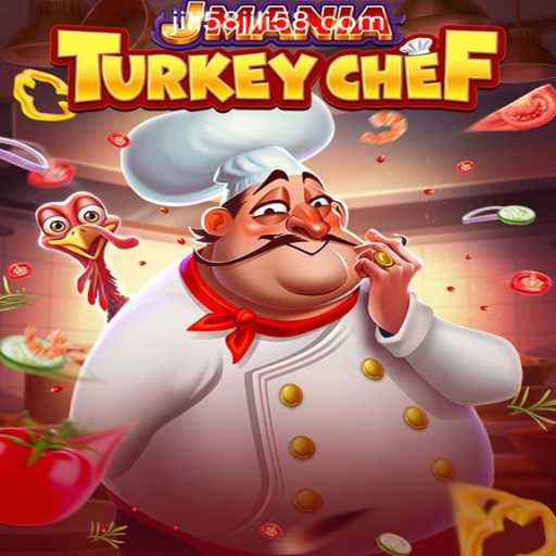 Exploring JManiaTurkeyChef at JILI58 Online Casino Philippines