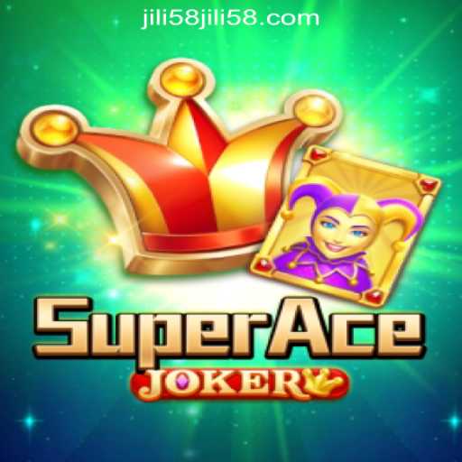 Exploring SuperAceJoker: The Ultimate Adventure at JILI58 Online Casino Philippines